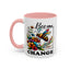 Motivation Mug - Bee The Change