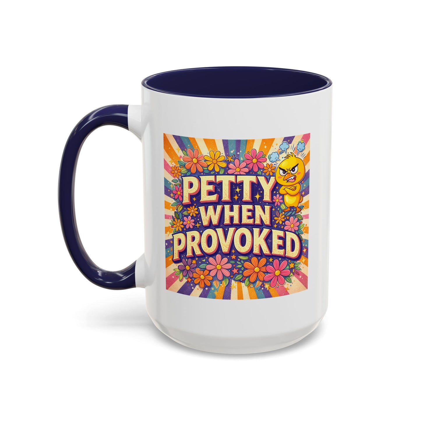 Humor Mug - Petty When Provoked