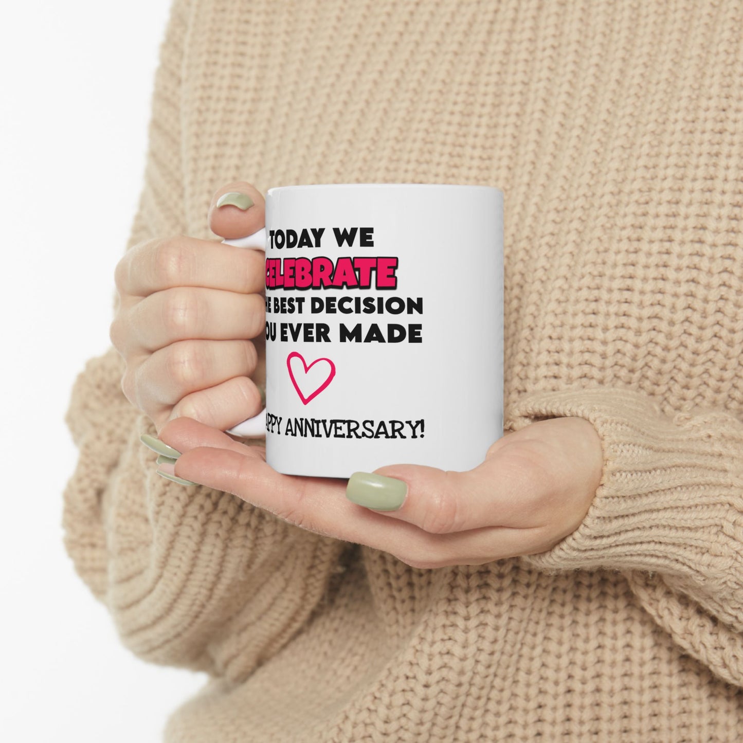 Anniversary Mug - Today We Celebrate The Best