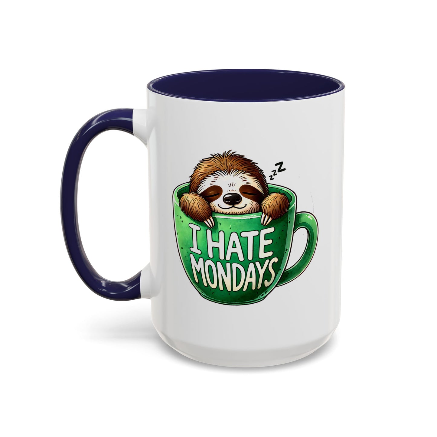 Humor Mug - I Hate Mondays