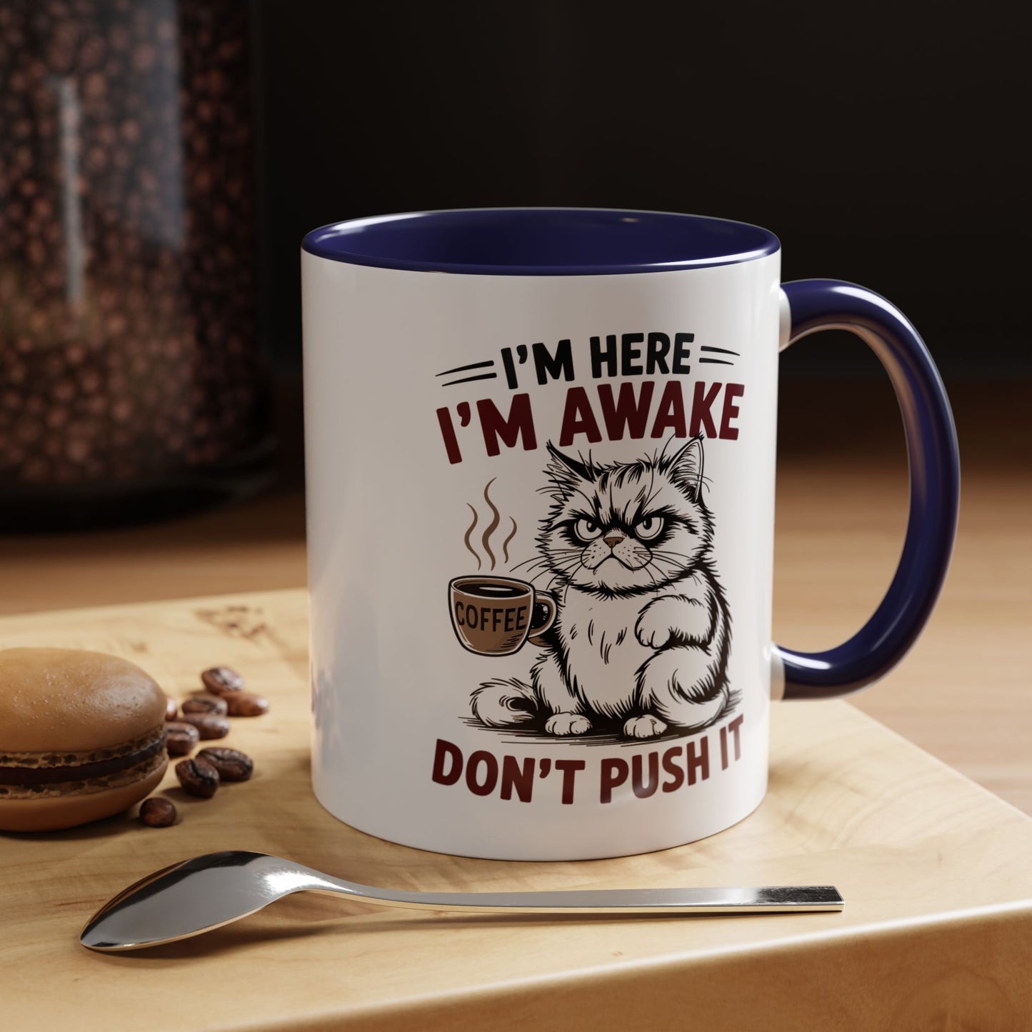 Office Mug - I'm Here I'm Awake