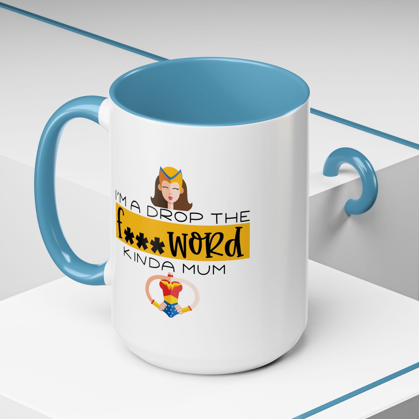 Adult Mug - I'm a Drop The F Word Kinda Mom