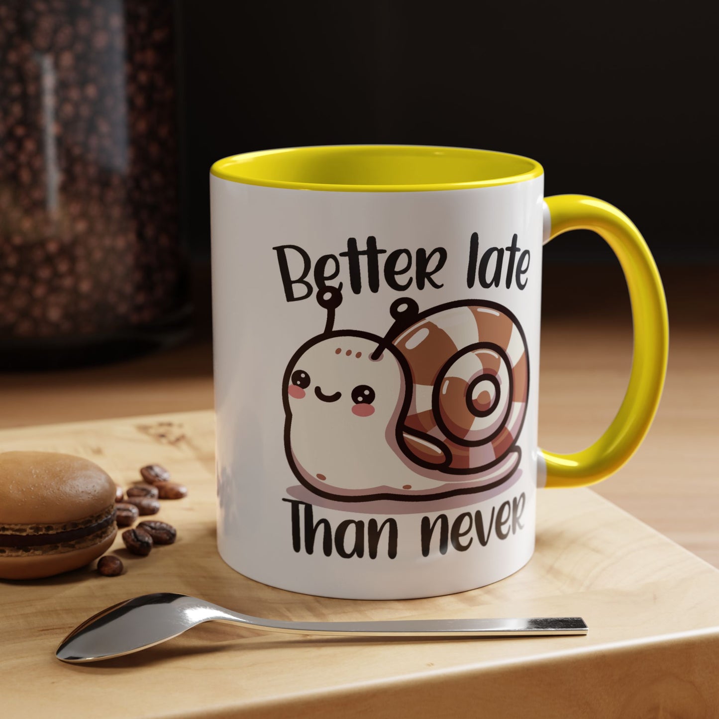 Humor Mug - Better Late Than Never