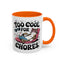 Animal Mug - Too Cool For Chores