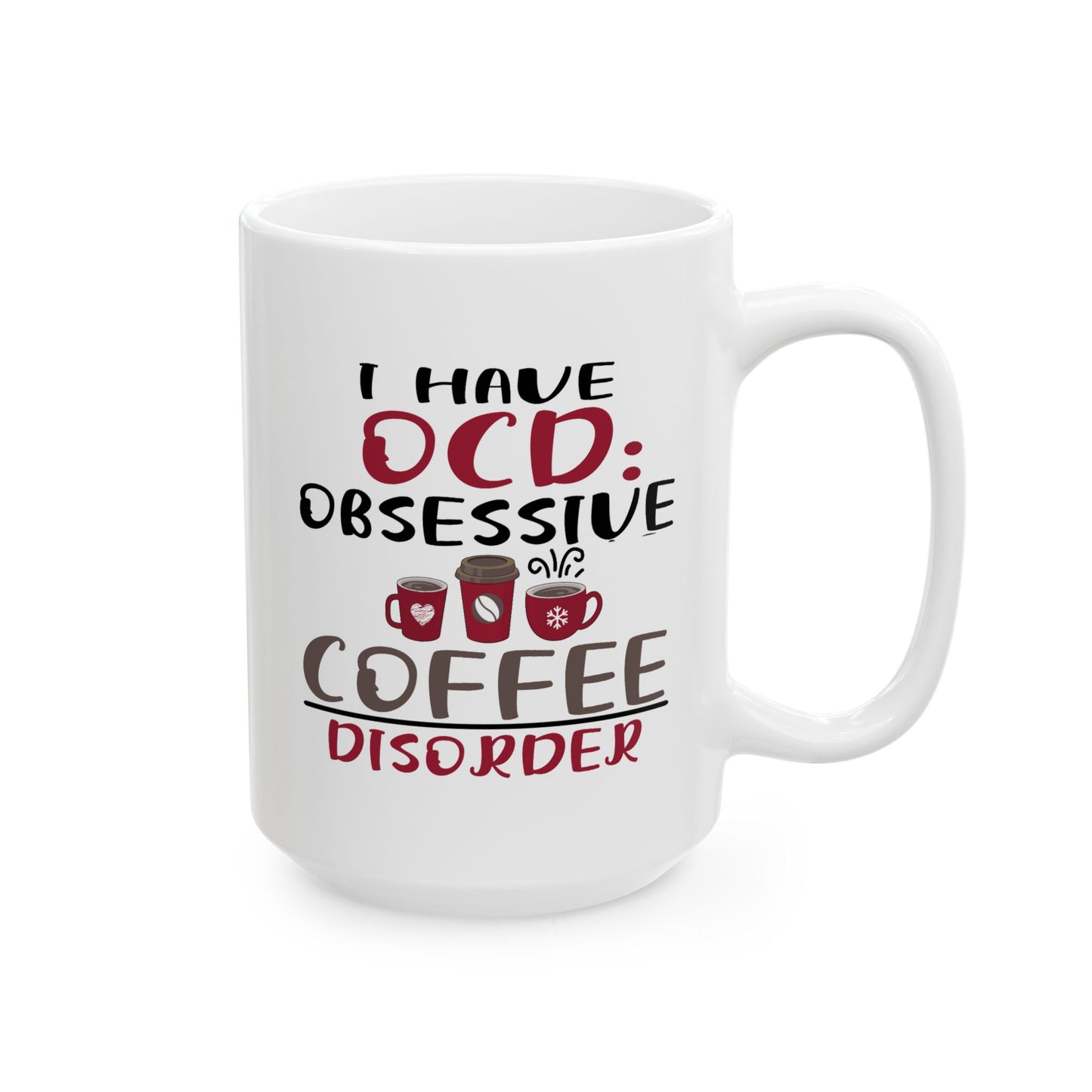 Humor Mug - I Have OCD