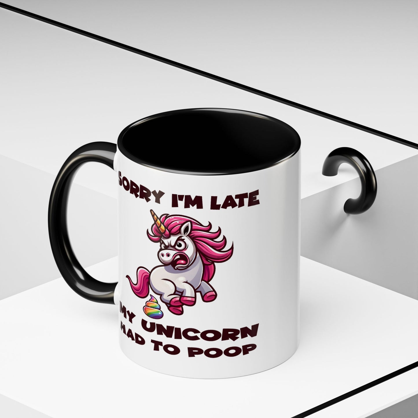 Humor Mug - Sorry I'm Late My Unicorn Had to Poop