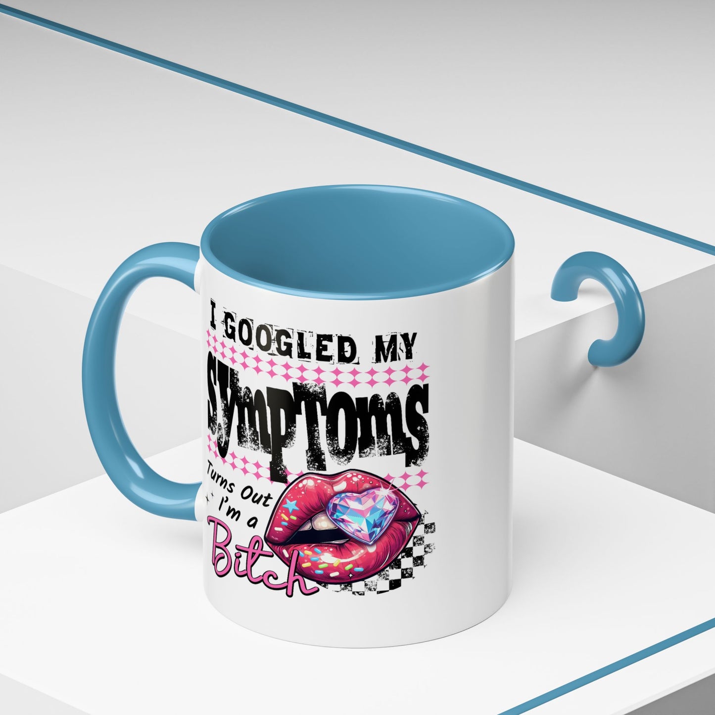 Humor Mug - I Googled My Symptoms