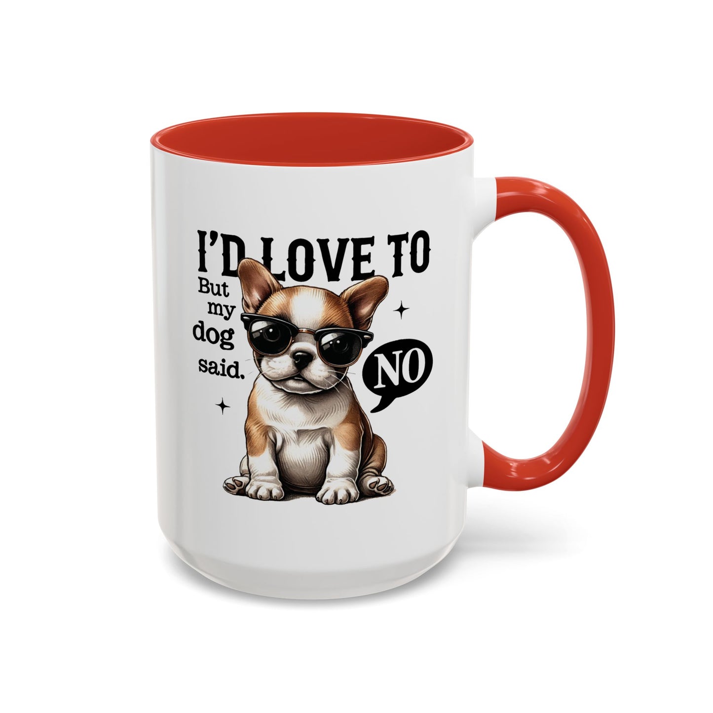 Animal Mug - I'd Love To But My Dog Said No