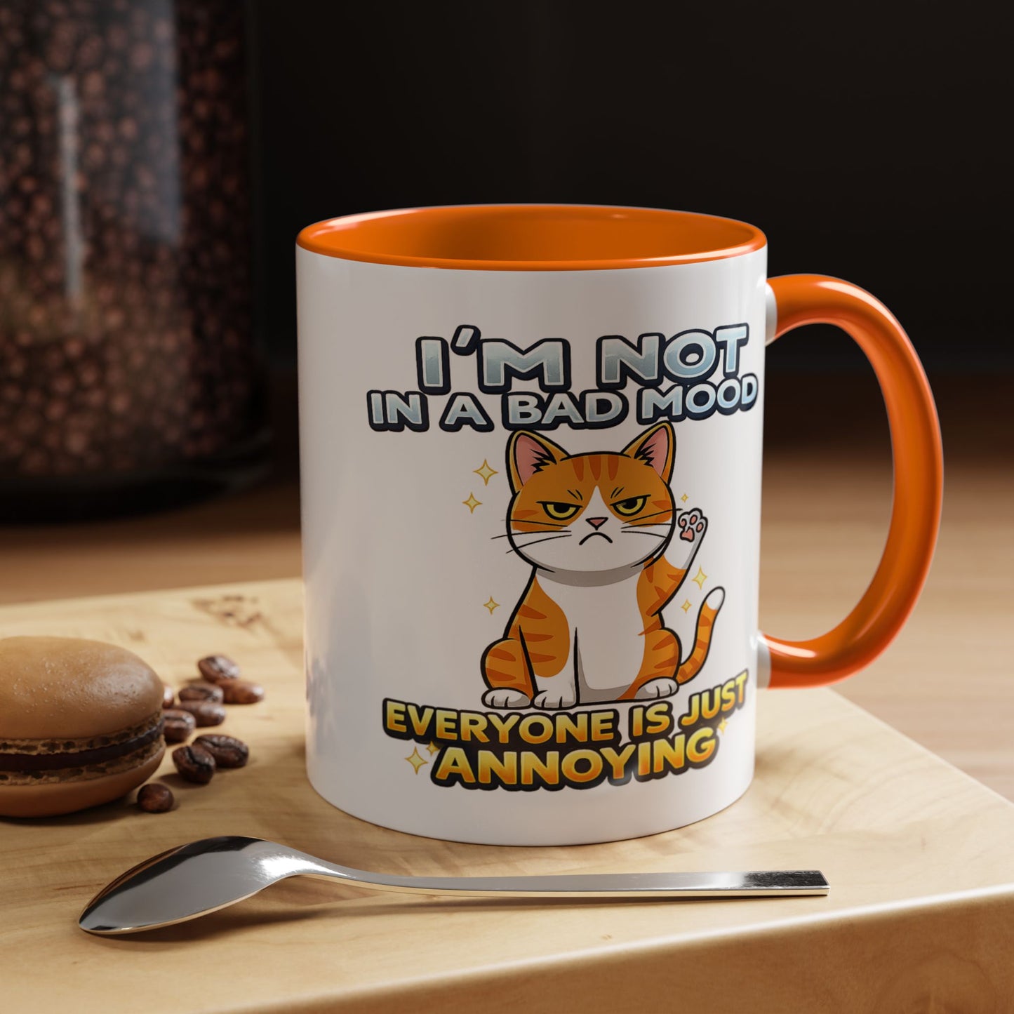 Humor Mug - I'm Not In A Bad Mood