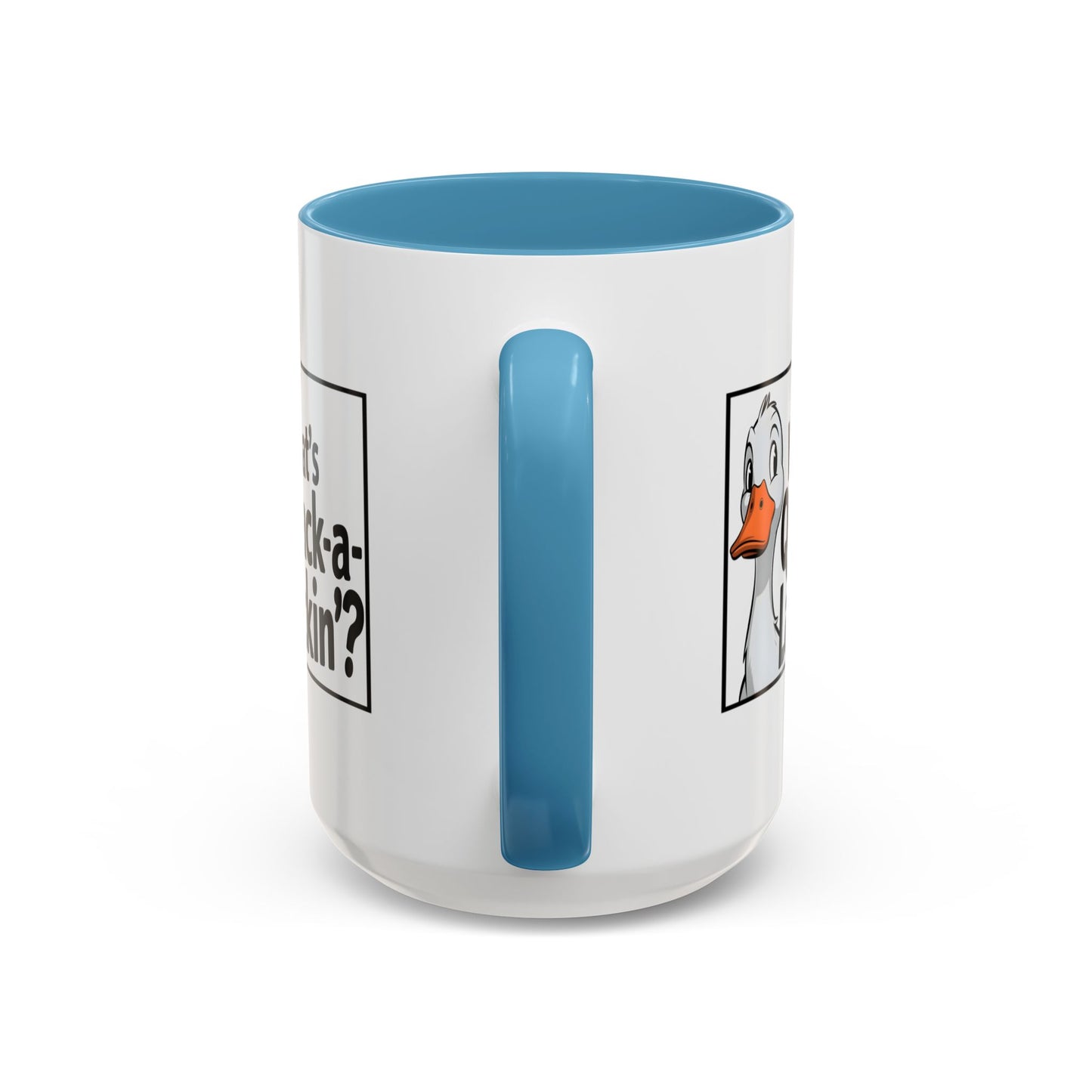 Humor Mug - What's Quack-a-Lackin'