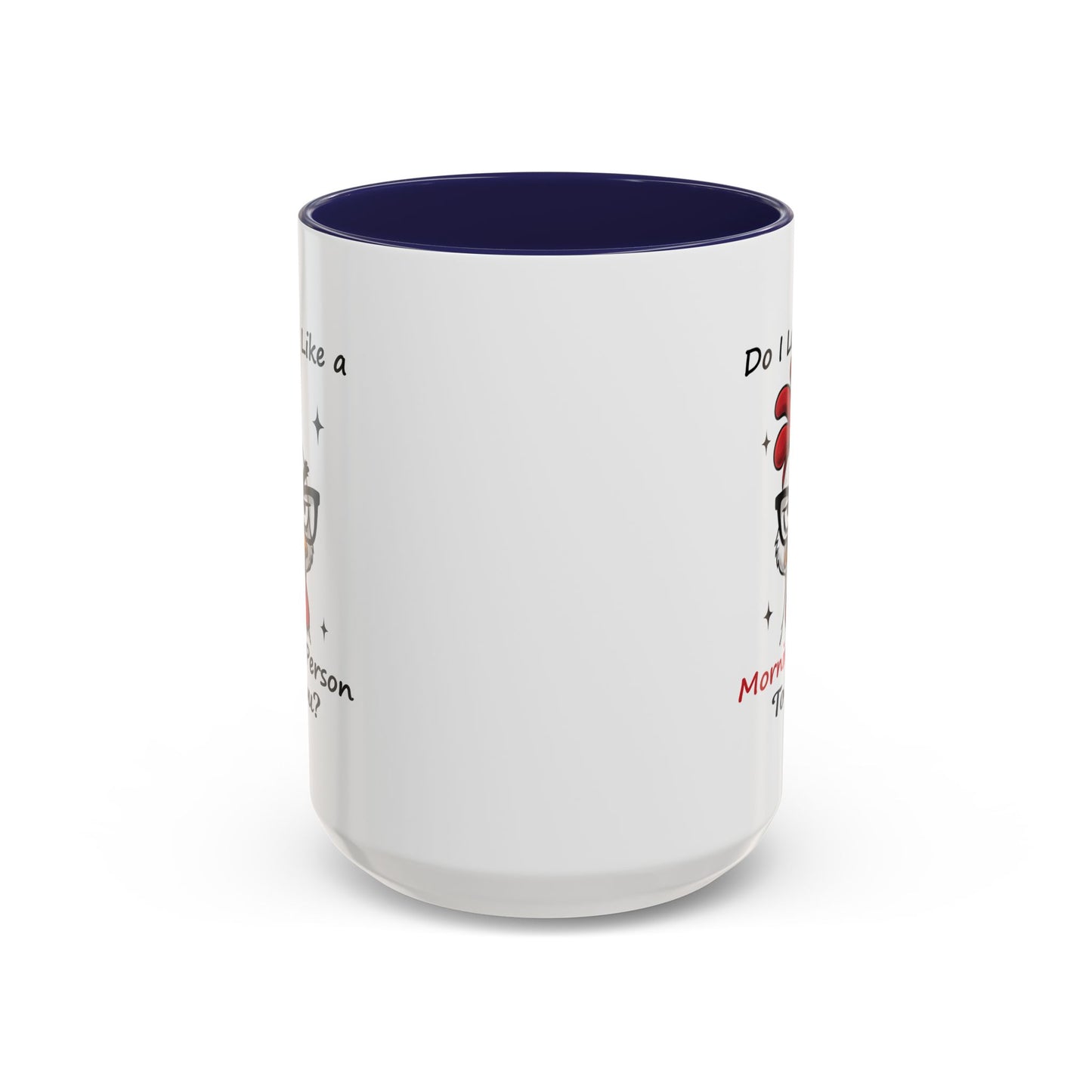 Humor Mug - Do I Look Like a Morning Person to You?
