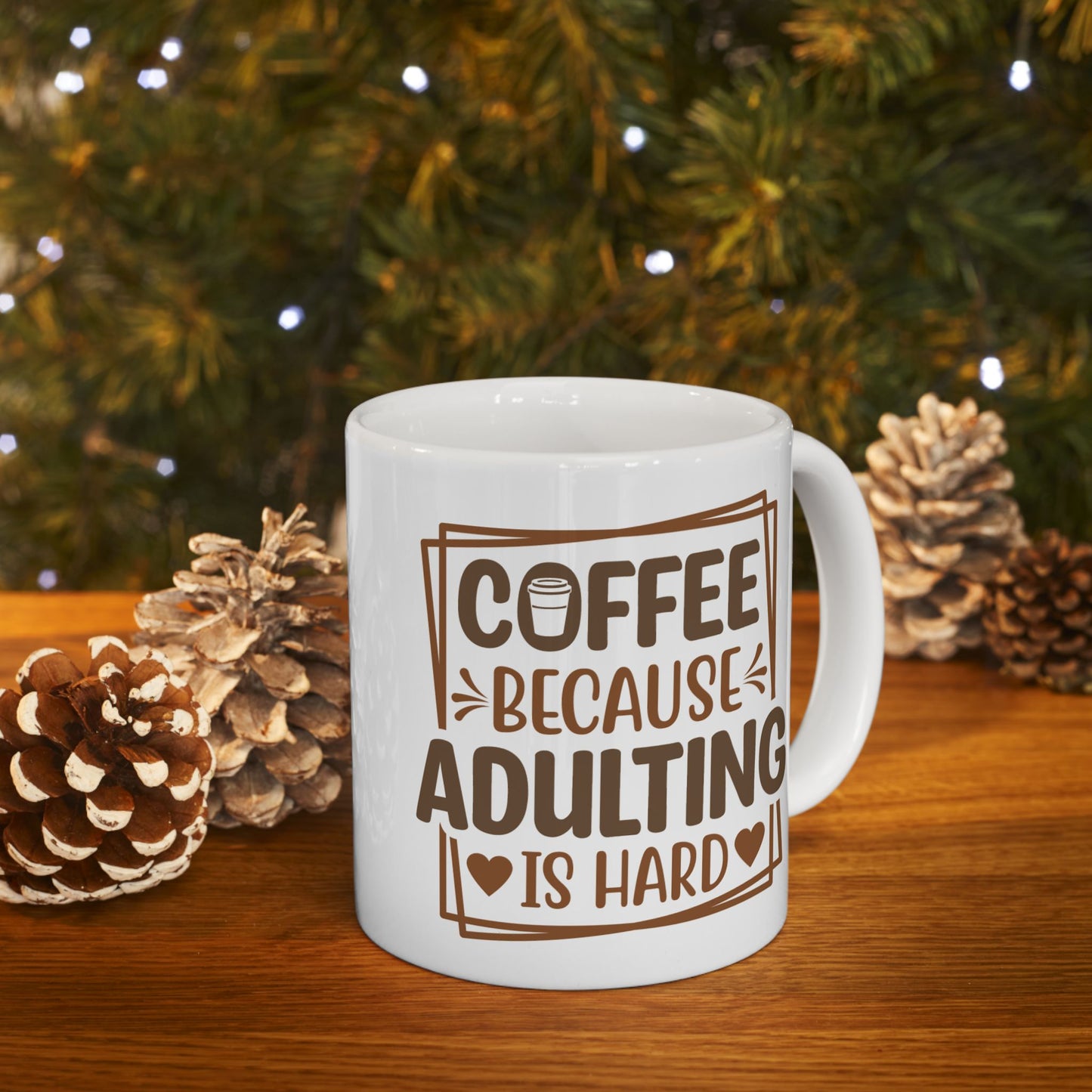 Humor Mug - Coffee Because Adulting is Hard