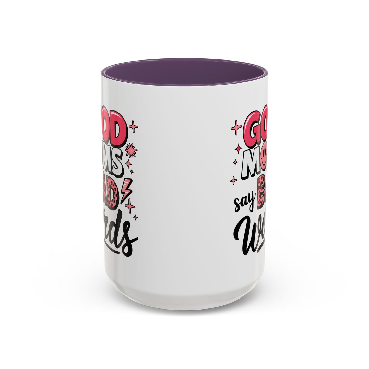 Humor Mug - Good Moms Say Bad Words