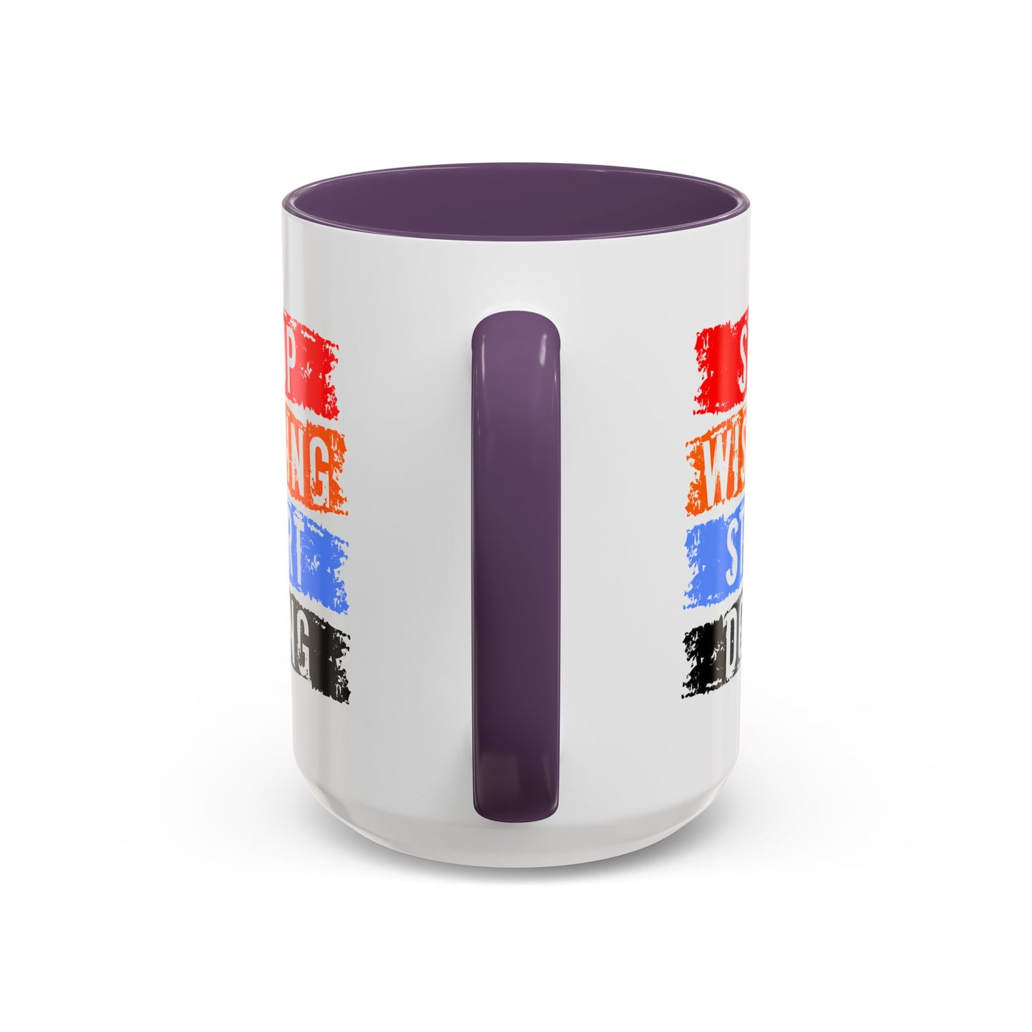 Motivation Mug - Stop Wishing Start Doing