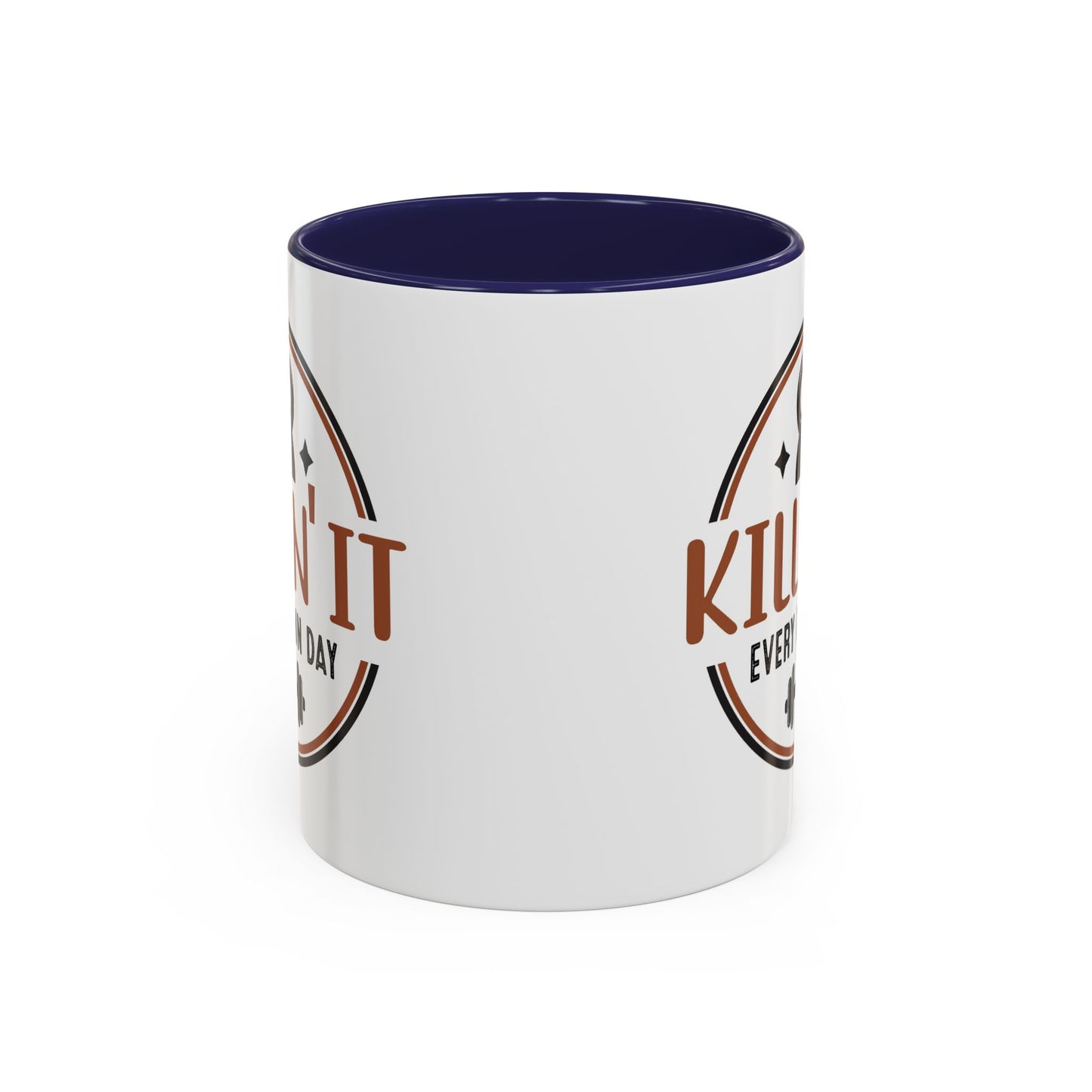 Motivation Mug - Killin' It Every Damn Day