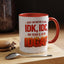 Office Mug - Just So We're Clear