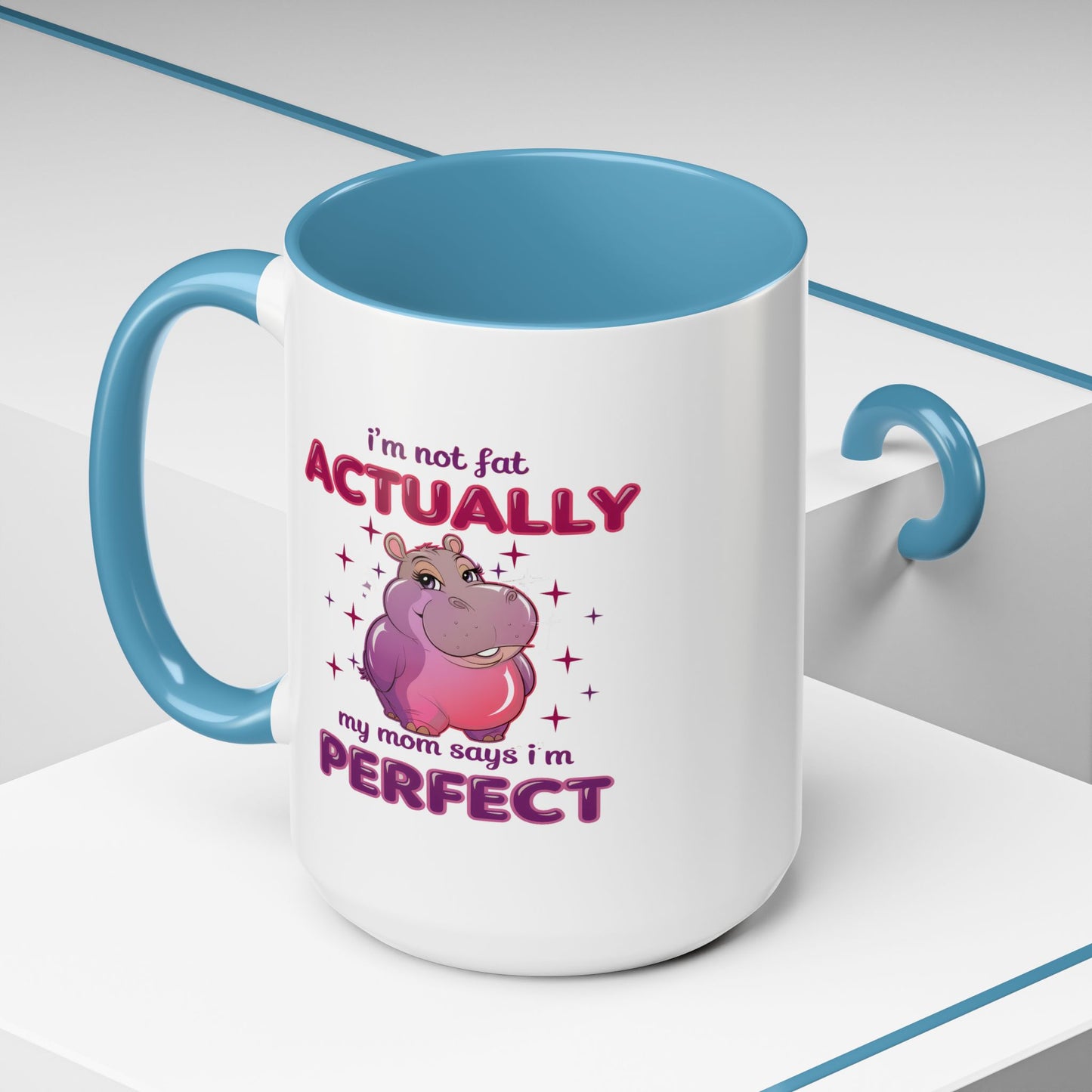 Humor Mug - I'm Not Fat