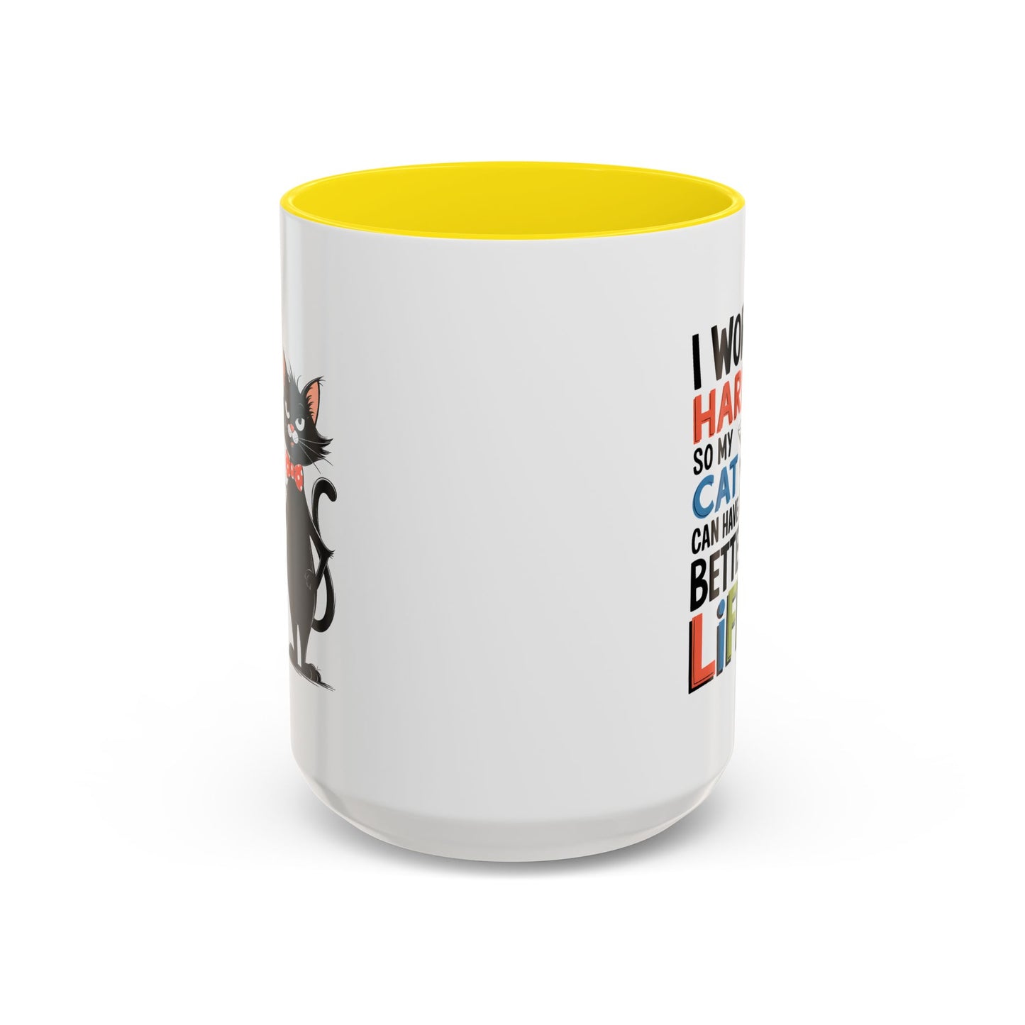 Humor Mug - I Work Hard So My Cat
