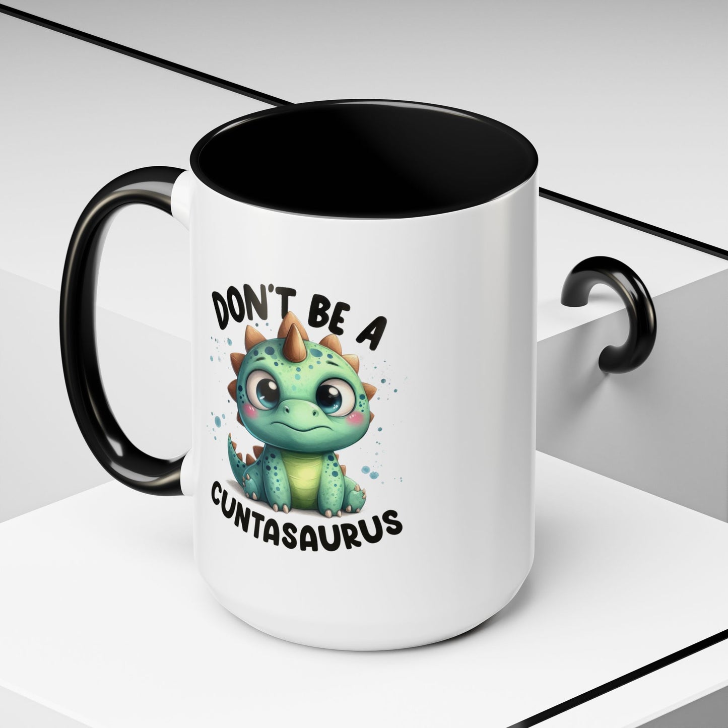Humor Mug - Don't Be a Cuntasaurus