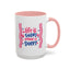 Motivation Mug - Life is Short Make it Sweet