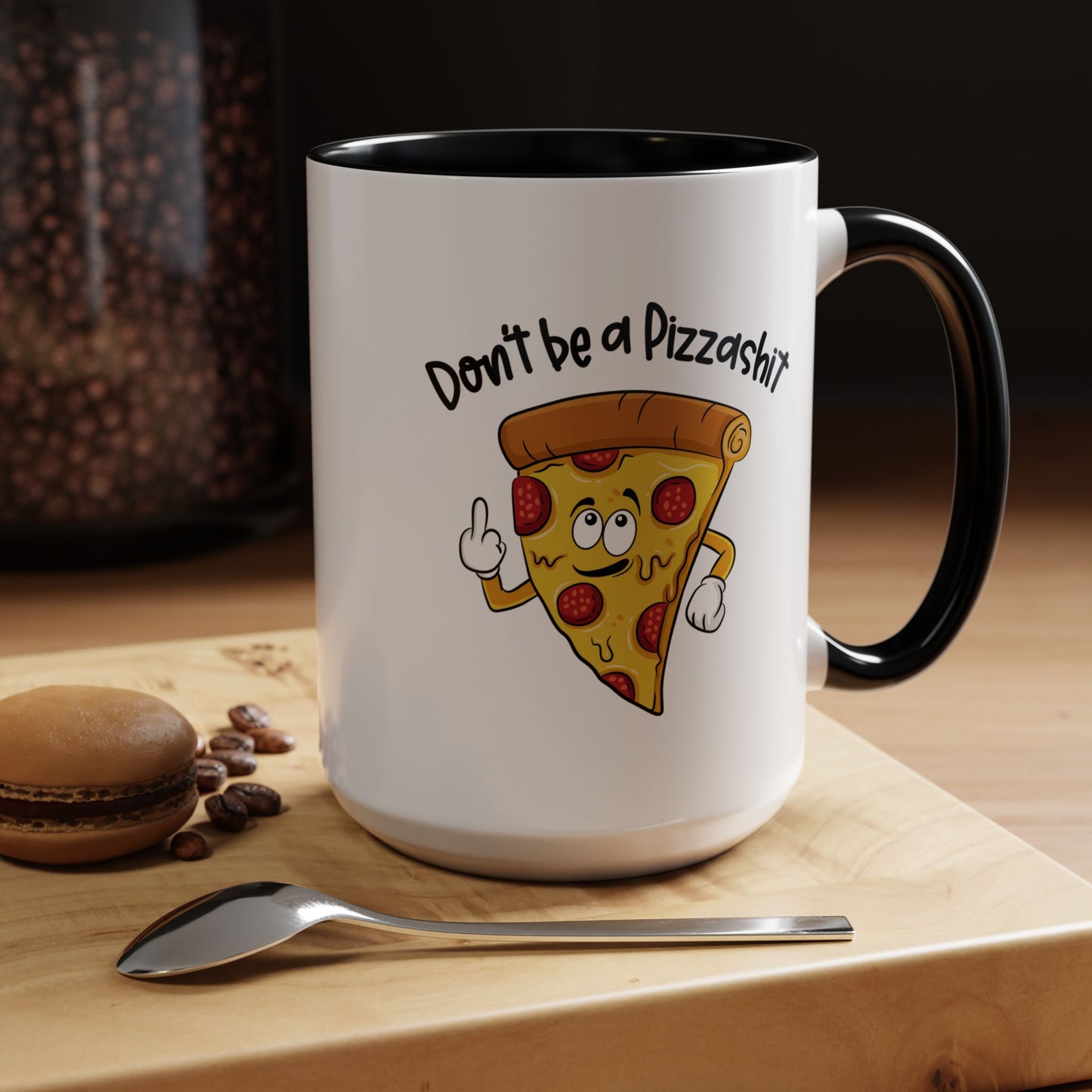Adult Mug - Don't Be A Pizzashit