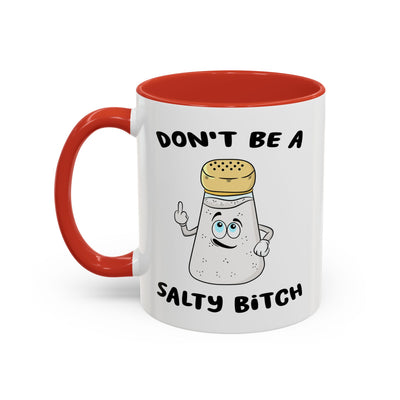 Adult Mug - Don't Be A Salty Bitch