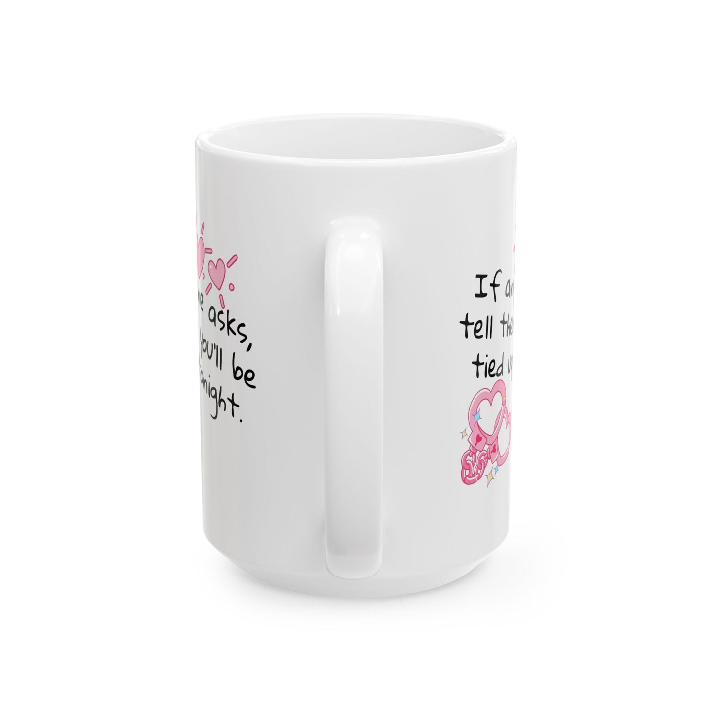 Adult Mug - If Anyone Asks