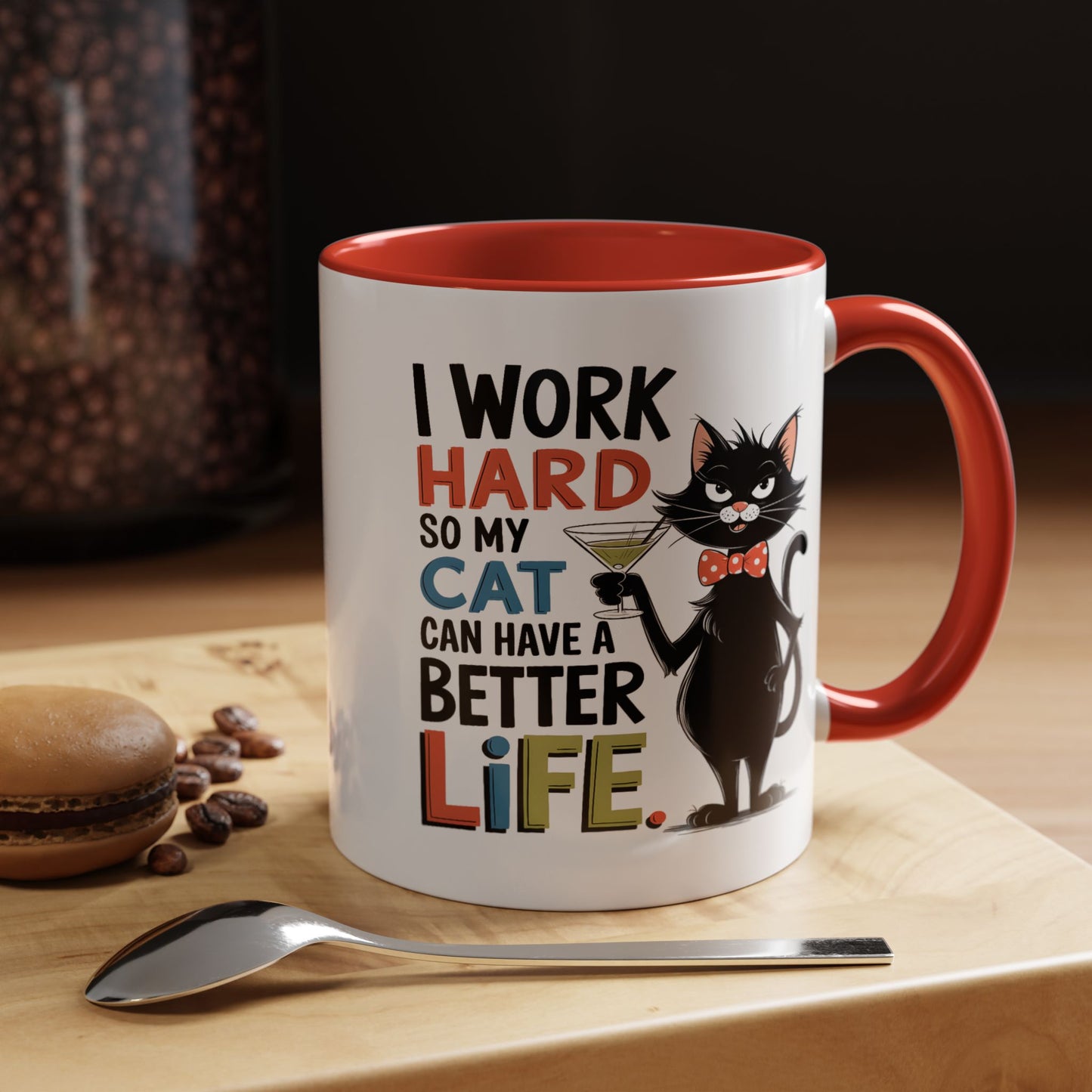 Humor Mug - I Work Hard So My Cat