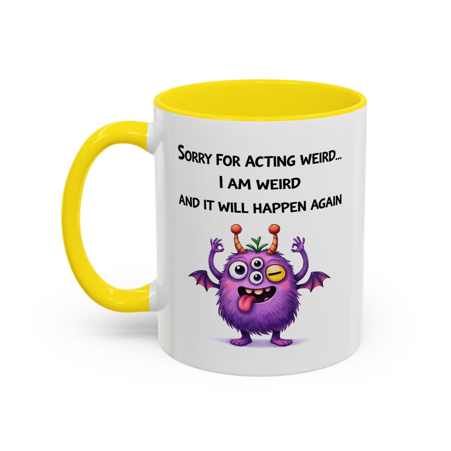 Humor Mug - Sorry For Acting Weird