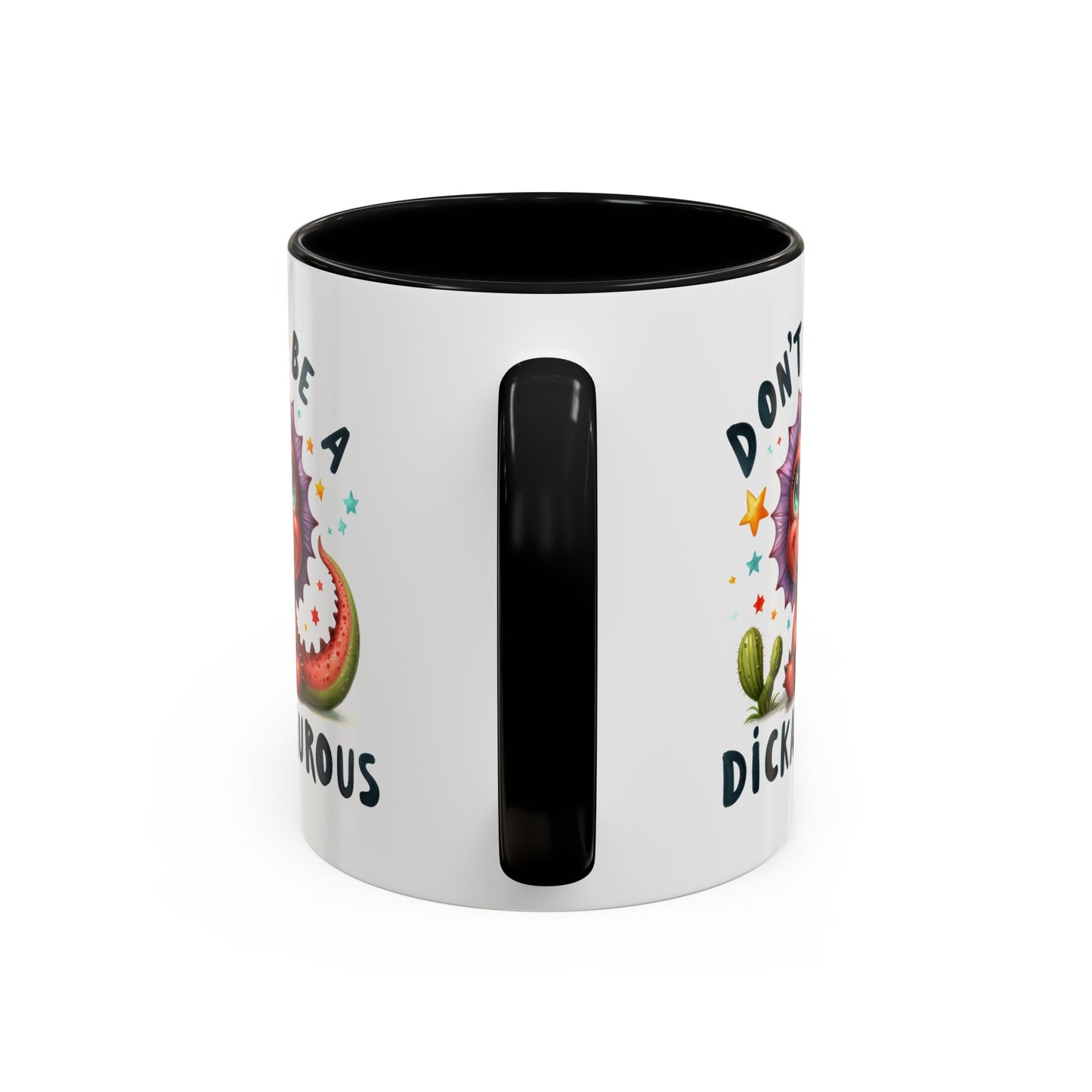 Humor Mug - Don't Be a Dickasauous