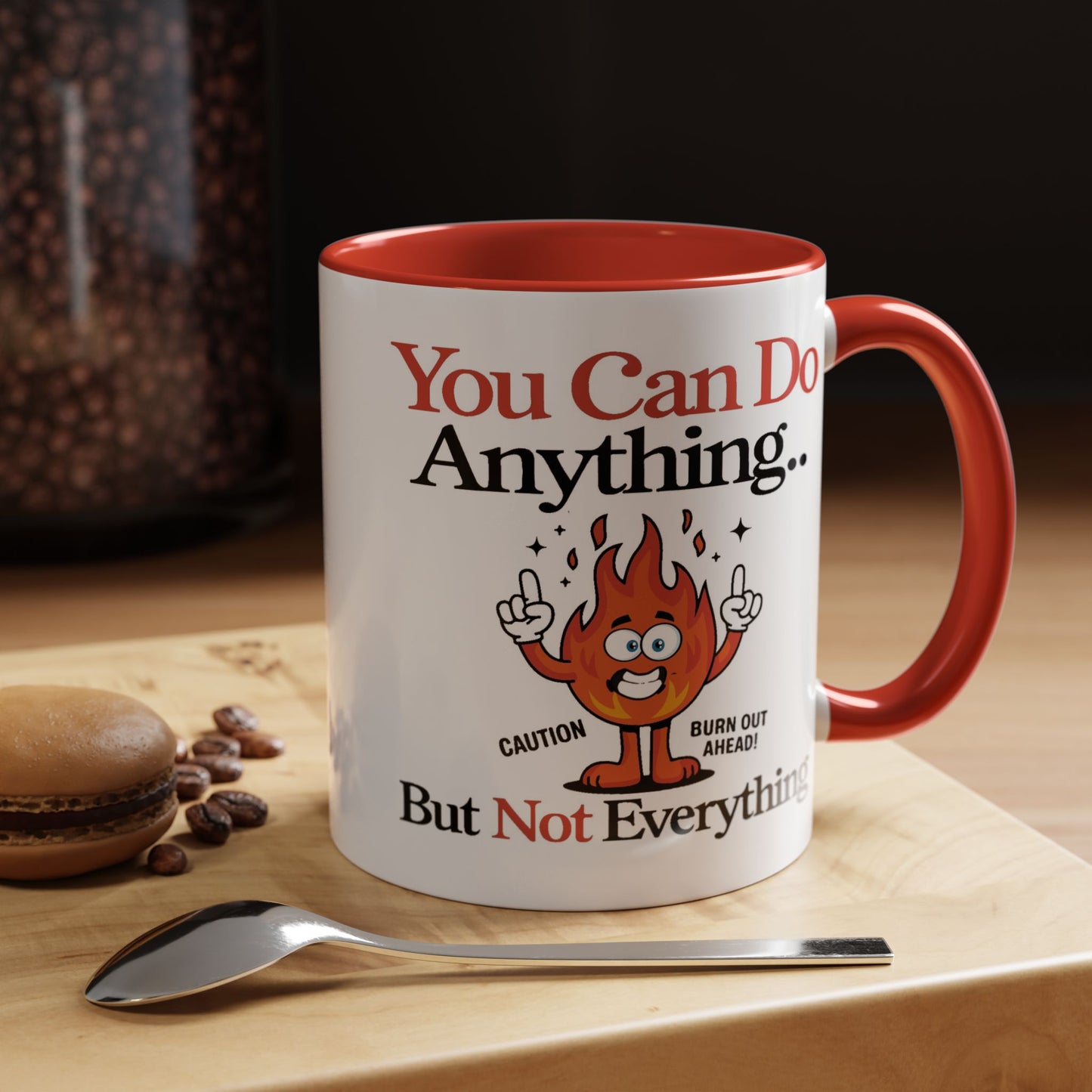 Humor Mug - You Can Do Anything
