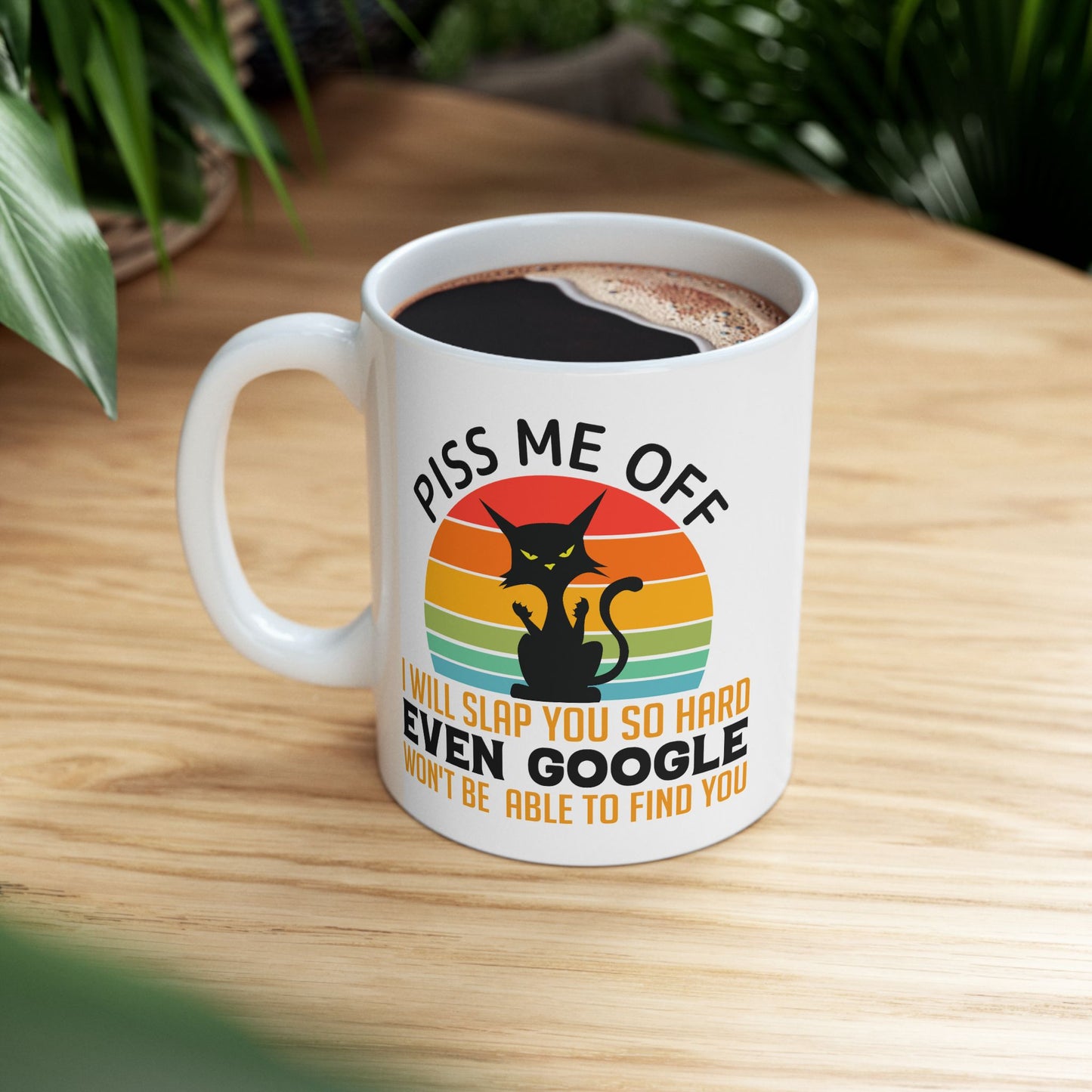 Adult Mug - Piss Me off I Will Slap You