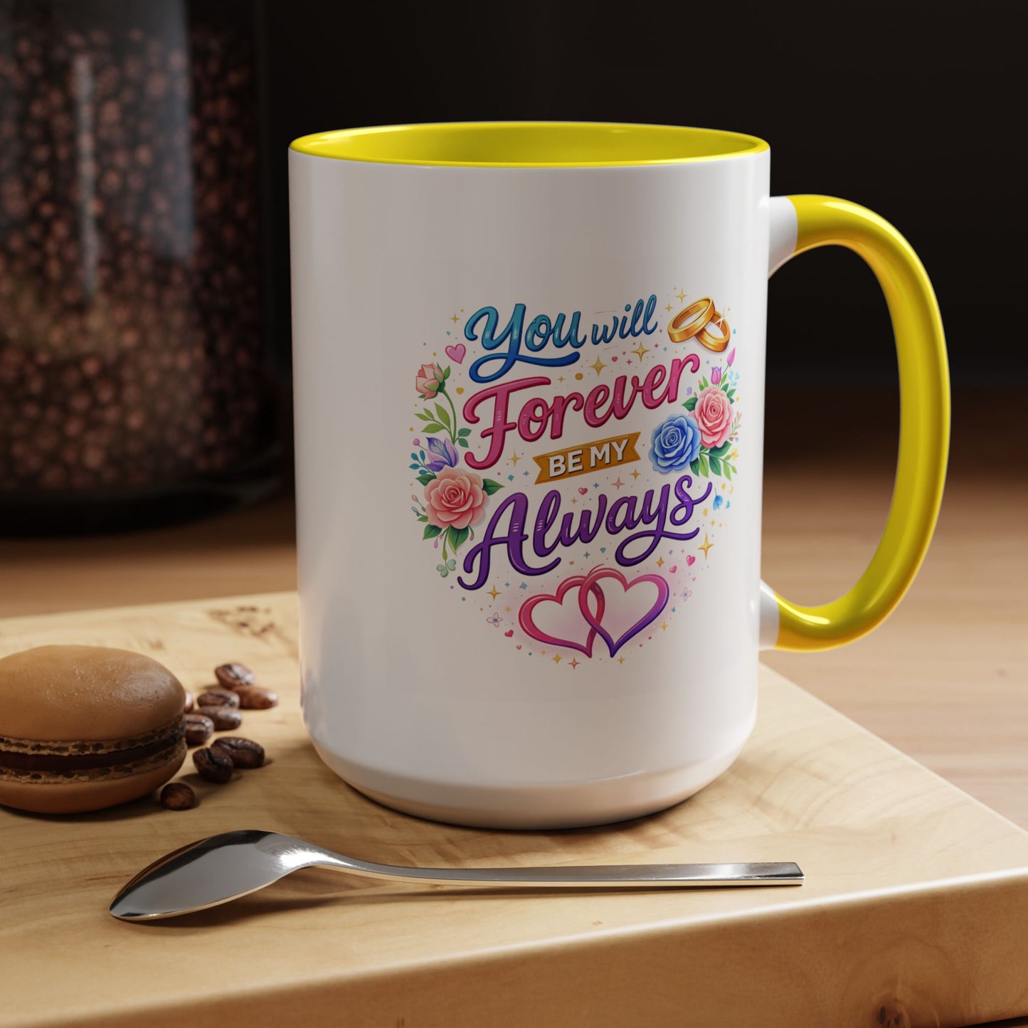 Anniversary Mug - You Will Forever Be My Always