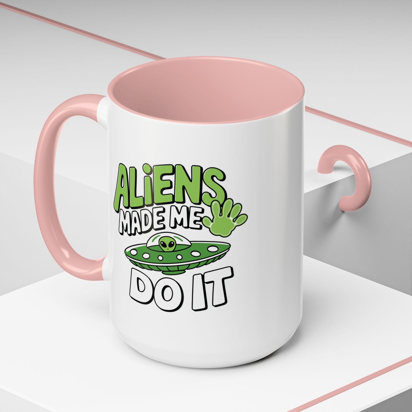 Alien Mug - Aliens Made Me