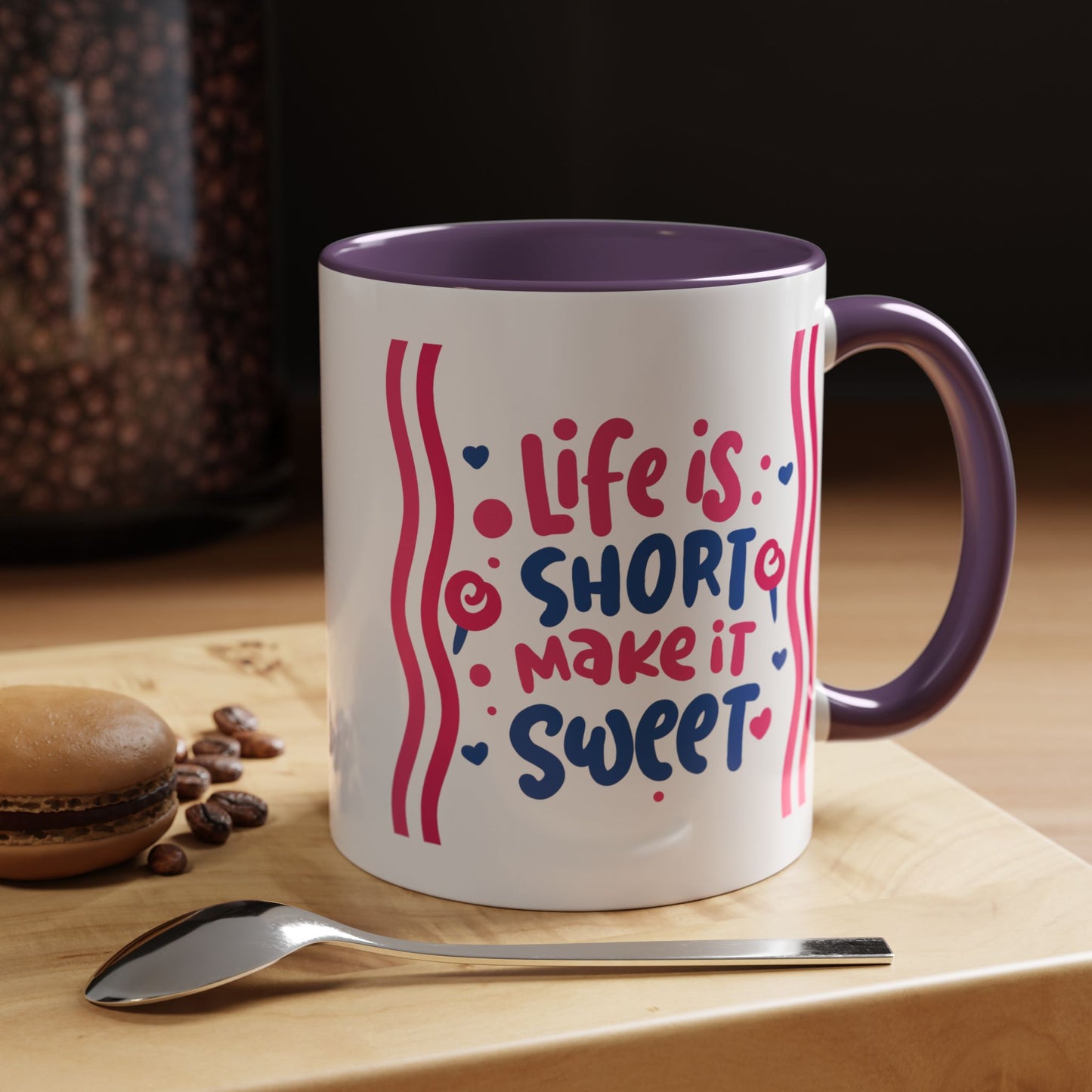 Motivation Mug - Life is Short Make it Sweet