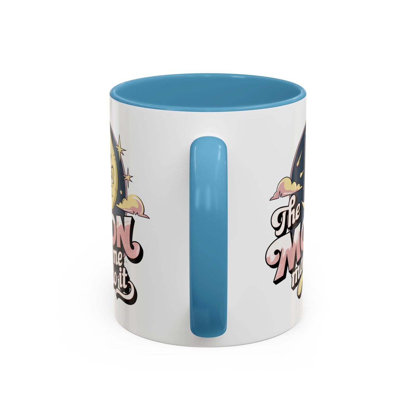 Humor Mug - The Moon Made Me Do It