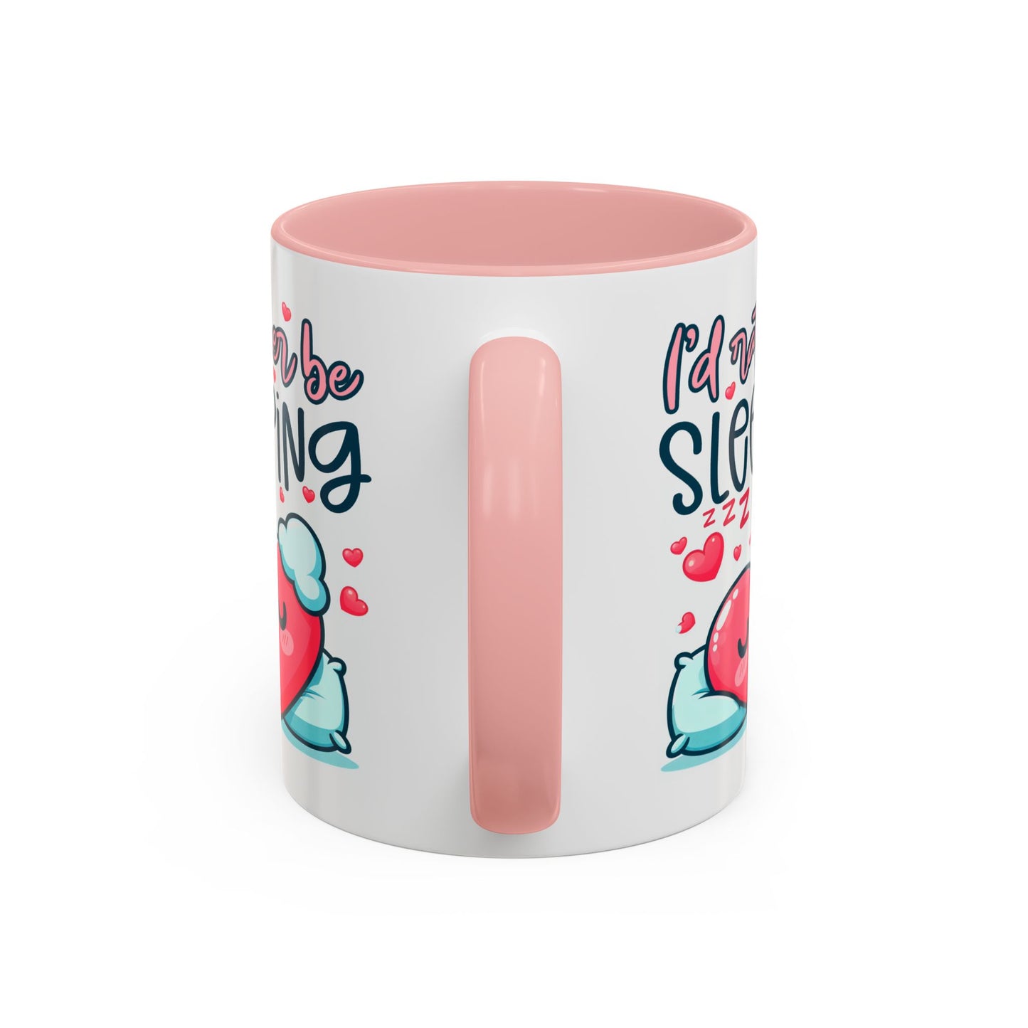 Humor Mug - I'd Rather Be Sleeping Heart