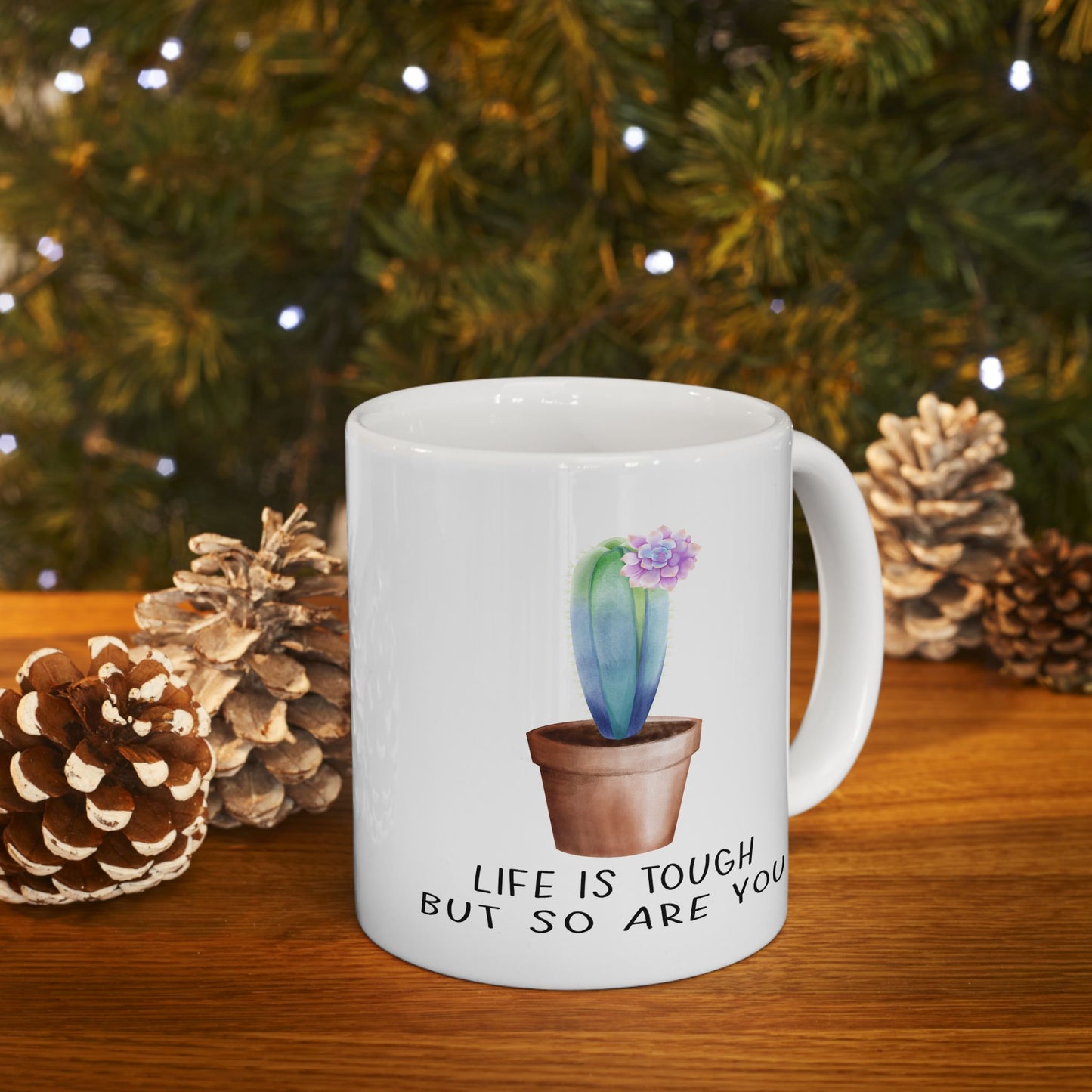 Motivation Mug - Life Is Tough But So Are You