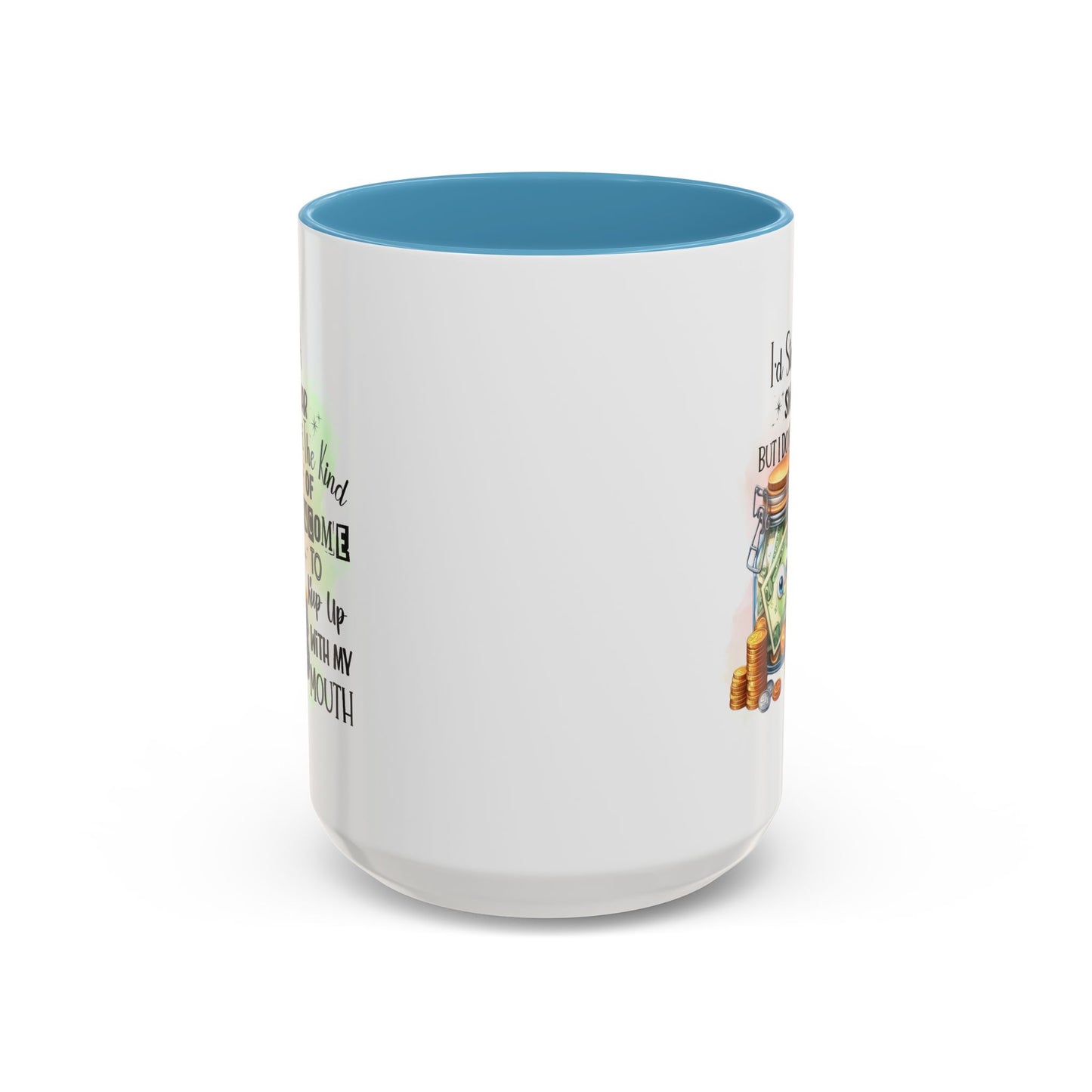 Humor Mug - I'd Start a Swear Jar