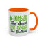 Humor Mug - Inhale the Good Shit Exhale the Bullshit