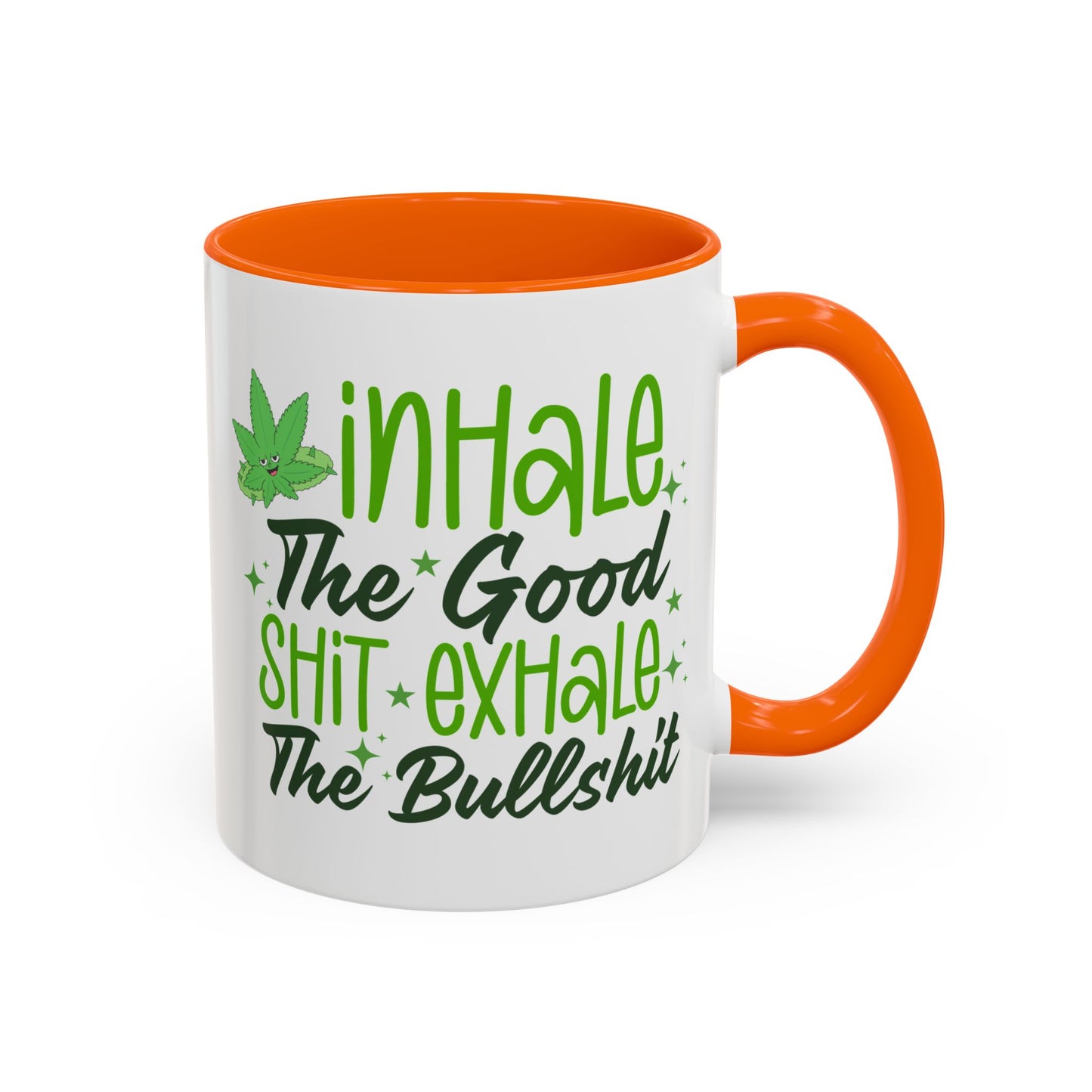 Humor Mug - Inhale the Good Shit Exhale the Bullshit
