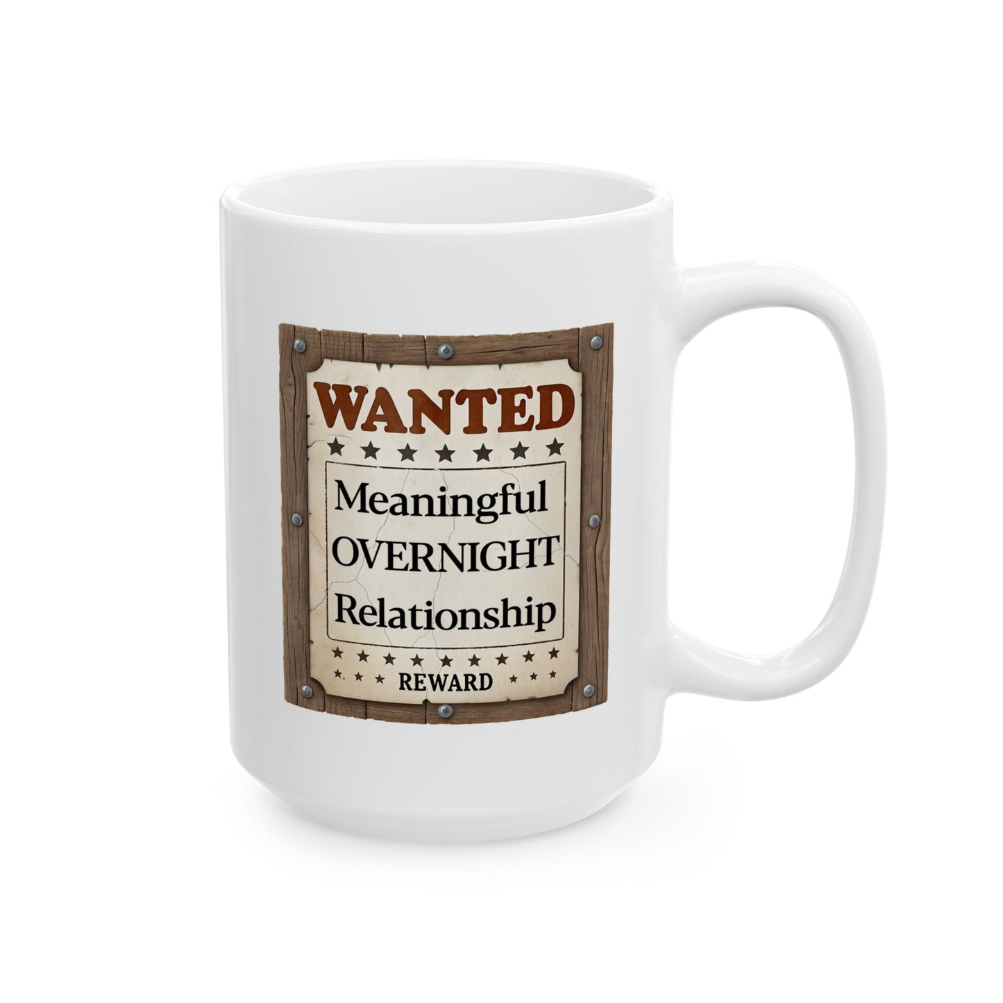 Adult Mug - Wanted Meaningful Overnight Relationship