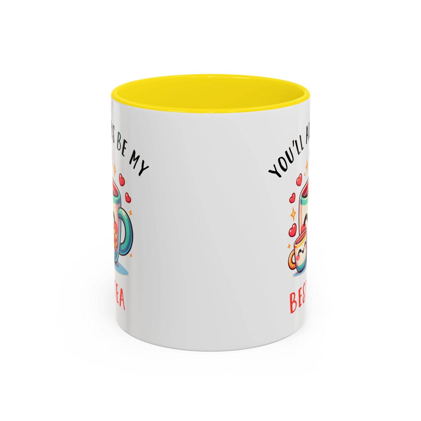 Mother's Day Mug - You'll Always Be My Best-Tea