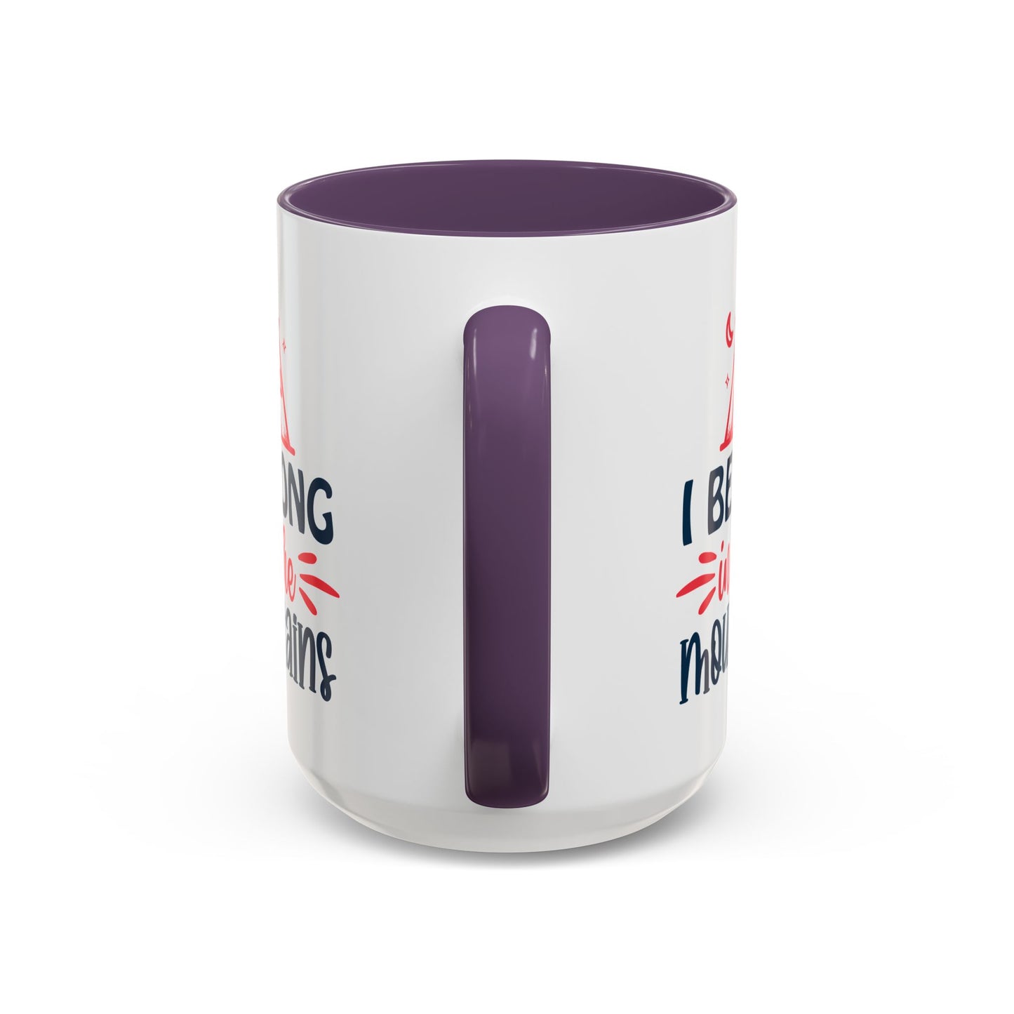 Adventure Mug - I Belong In The Mountains