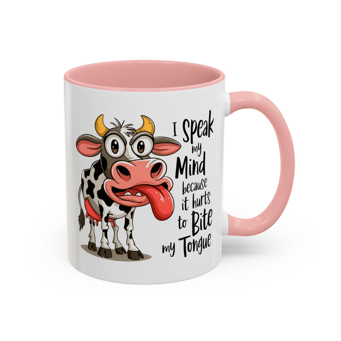 Humor Mug - I Speak My Mind