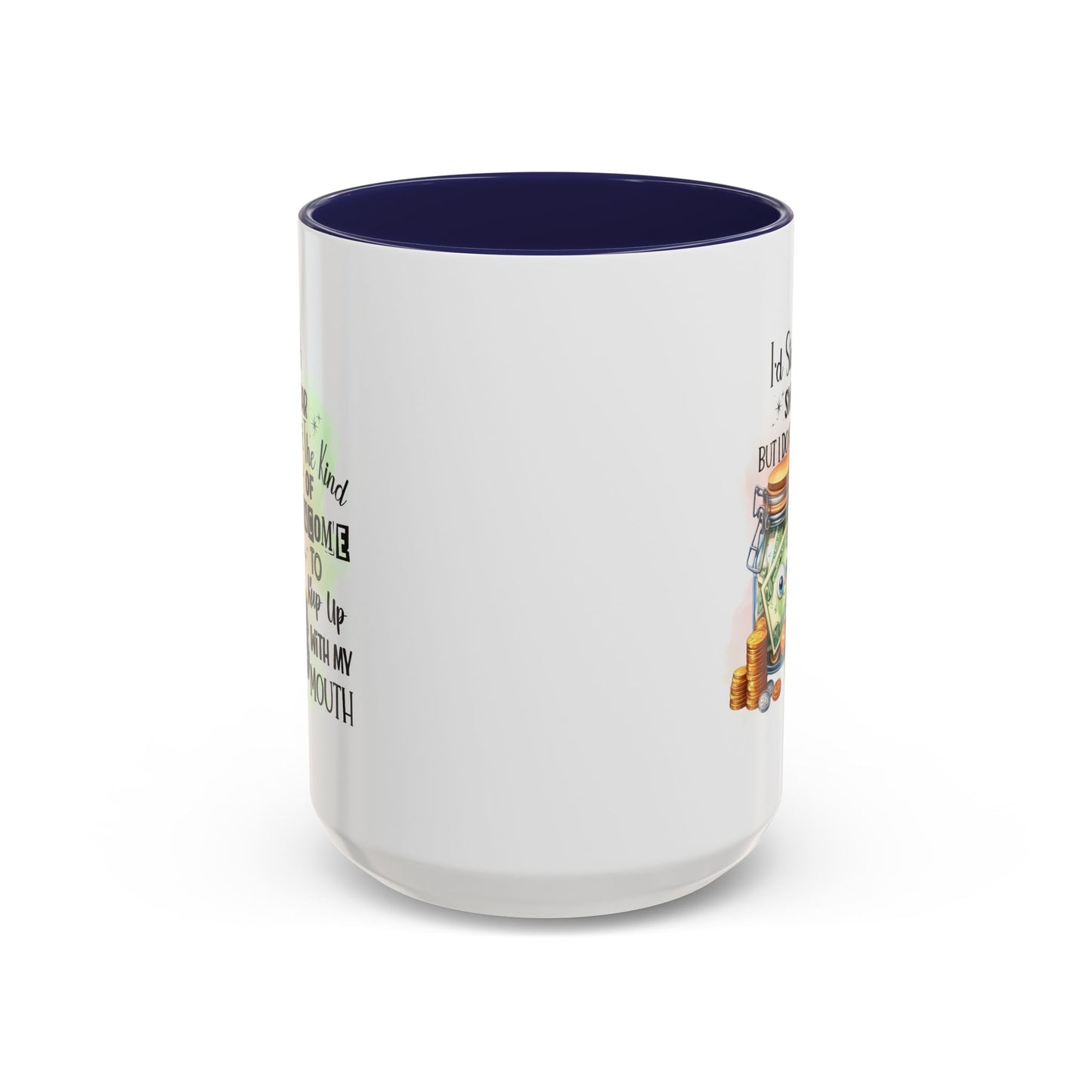 Humor Mug - I'd Start a Swear Jar