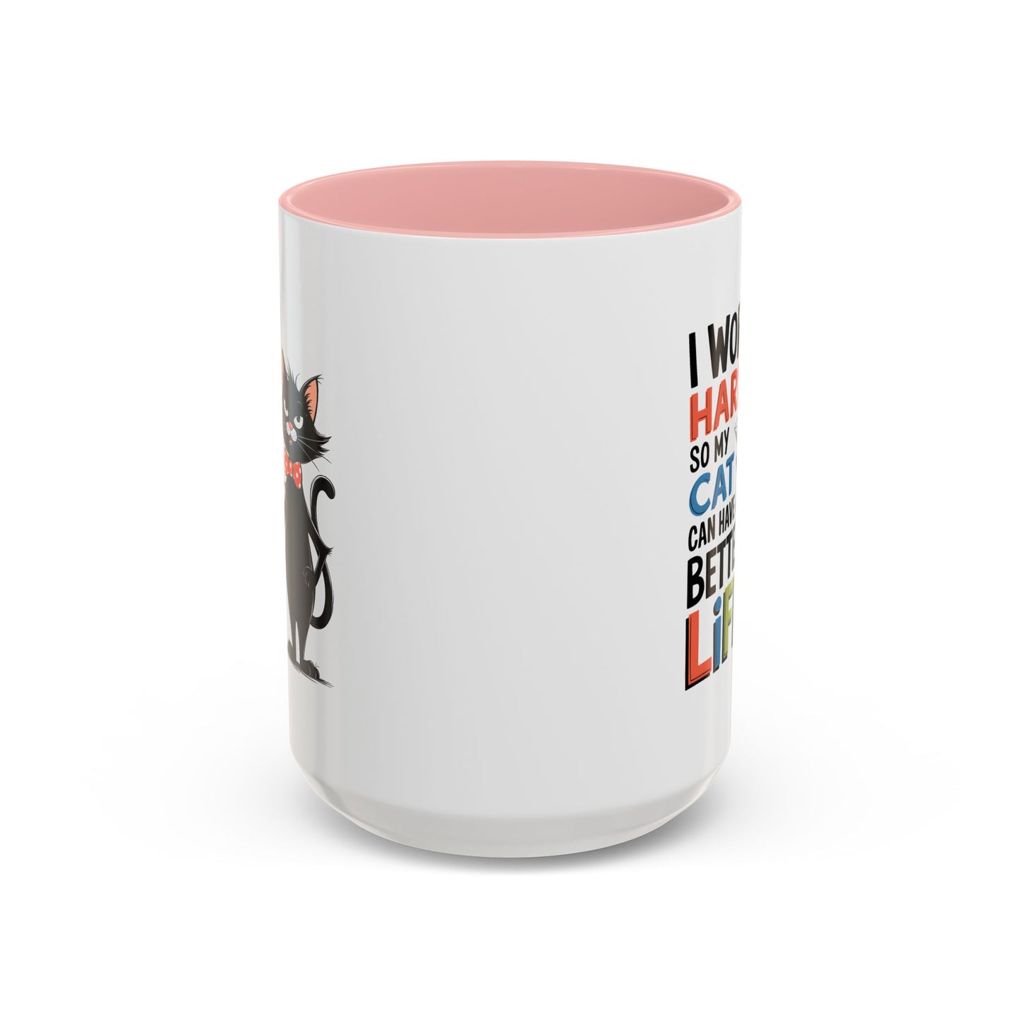 Humor Mug - I Work Hard So My Cat