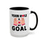 Adult Mug - Your Hole Is My Goal