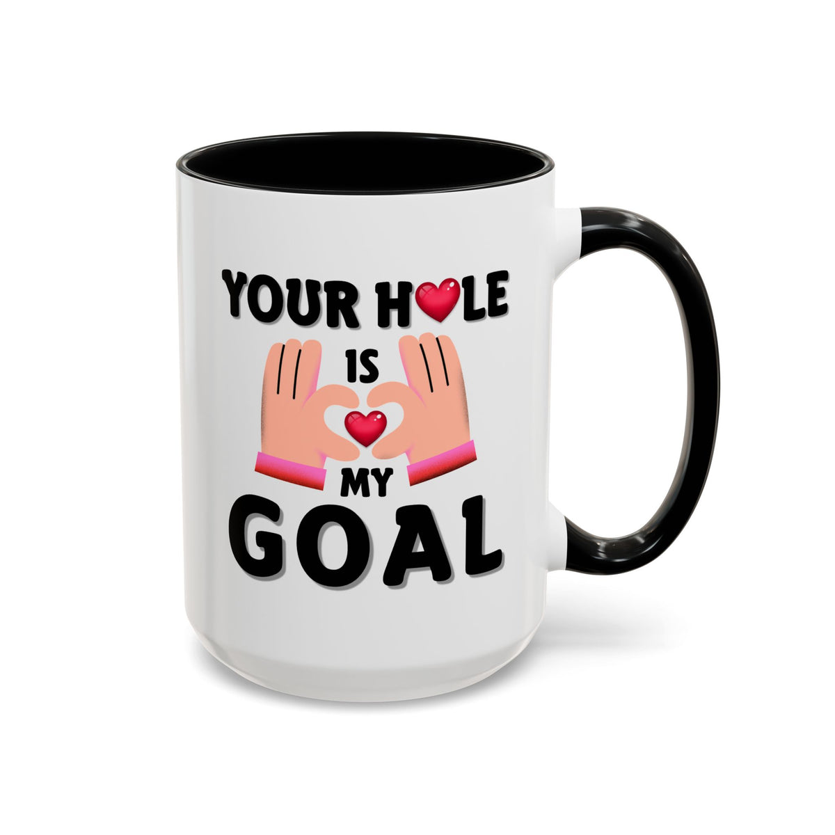 Adult Mug - Your Hole Is My Goal