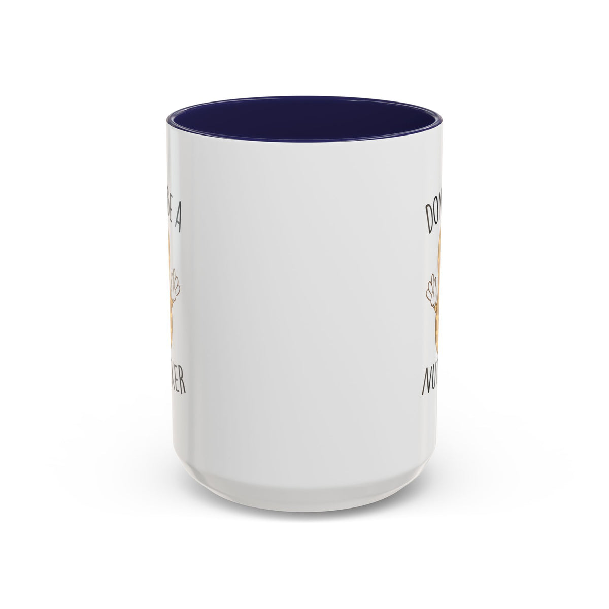 Adult Mug - Don't Be A Nutlicker